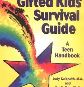 The Gifted Kids Survival Guide: A Teen Handbook